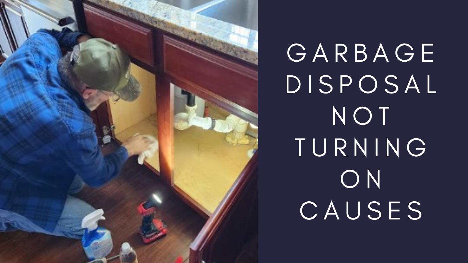 Garbage Disposal Not Turning On Causes and Solutions