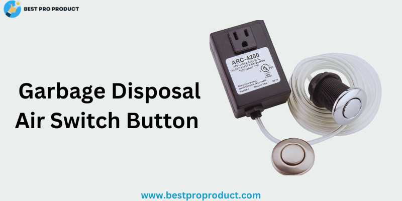 Garbage Disposal Air Switch Button