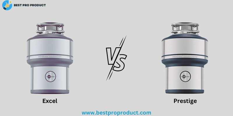 InSinkErator Excel vs Prestige disposal