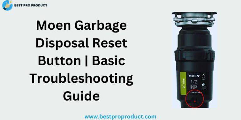 Moen Garbage Disposal Reset Button | Basic Troubleshooting Guide