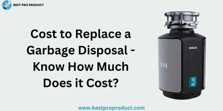 Cost to Replace a Garbage Disposal