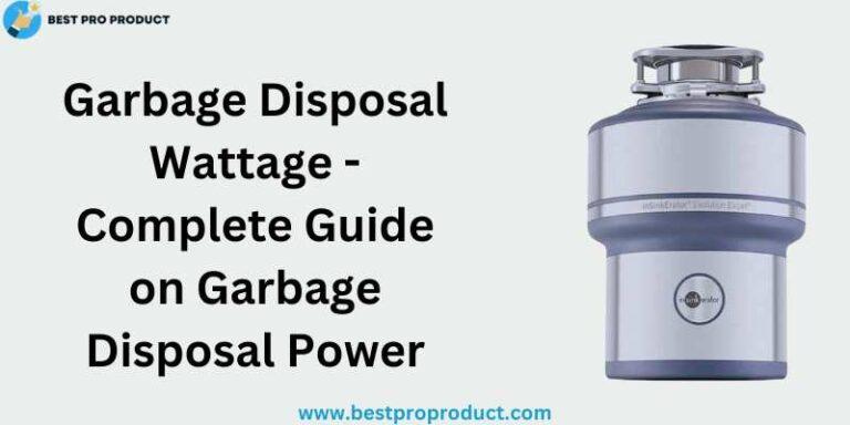 Garbage Disposal Wattage