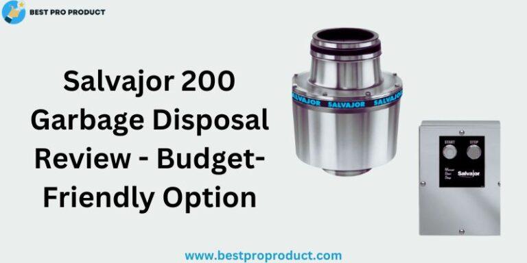Salvajor 200 Garbage Disposal Review - Budget-Friendly Option