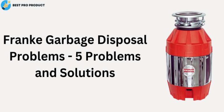 Franke Garbage Disposal Problems