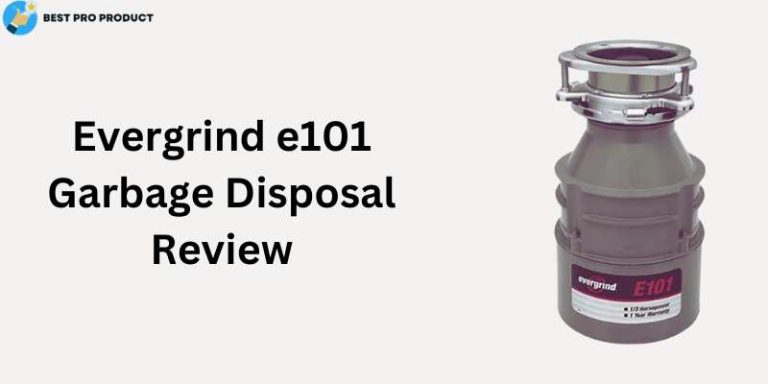 Evergrind e101 Garbage Disposal Review