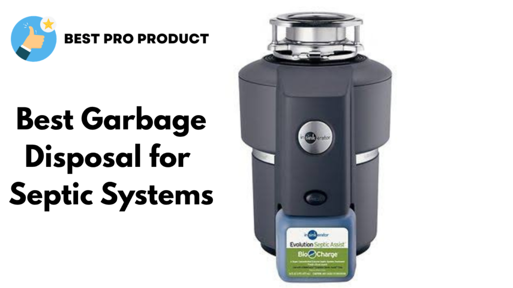 Best Garbage Disposal for Septic Systems 